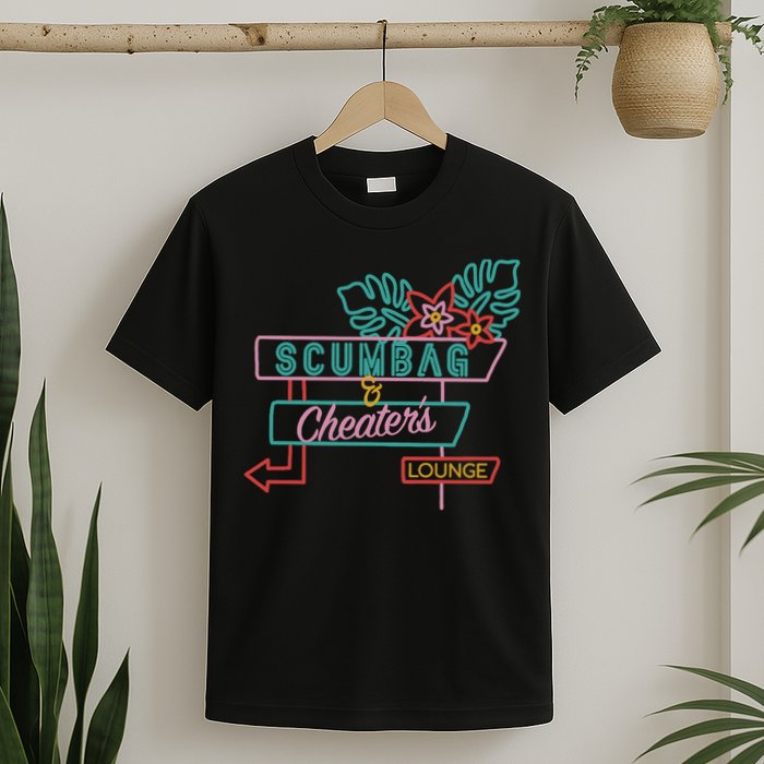 Scumbag And Cheaters Lounge T-Shirt