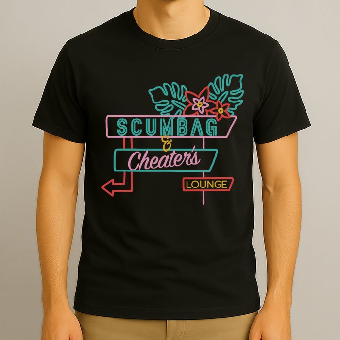 Scumbag And Cheaters Lounge T-Shirt