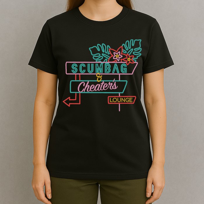 Scumbag And Cheaters Lounge T-Shirt