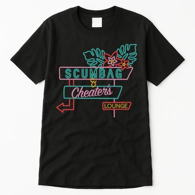 Scumbag And Cheaters Lounge Tall T-Shirt