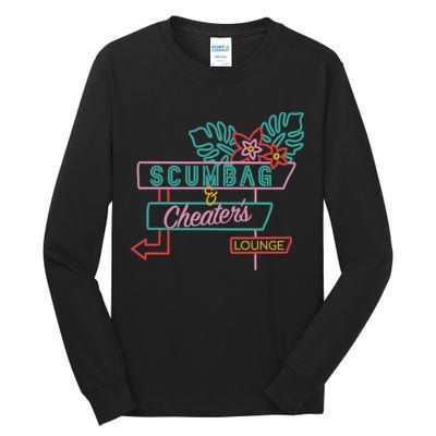 Scumbag And Cheaters Lounge Tall Long Sleeve T-Shirt