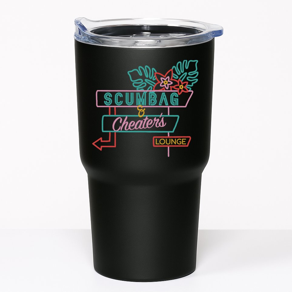 Scumbag And Cheaters Lounge Tumbler