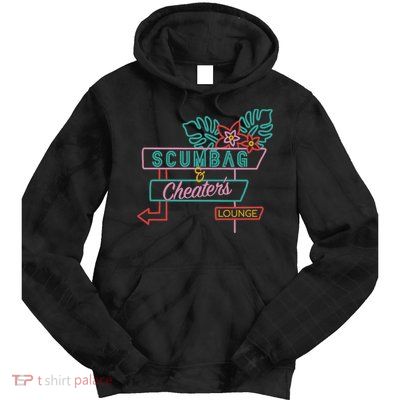 Scumbag And Cheaters Lounge Tie Dye Hoodie