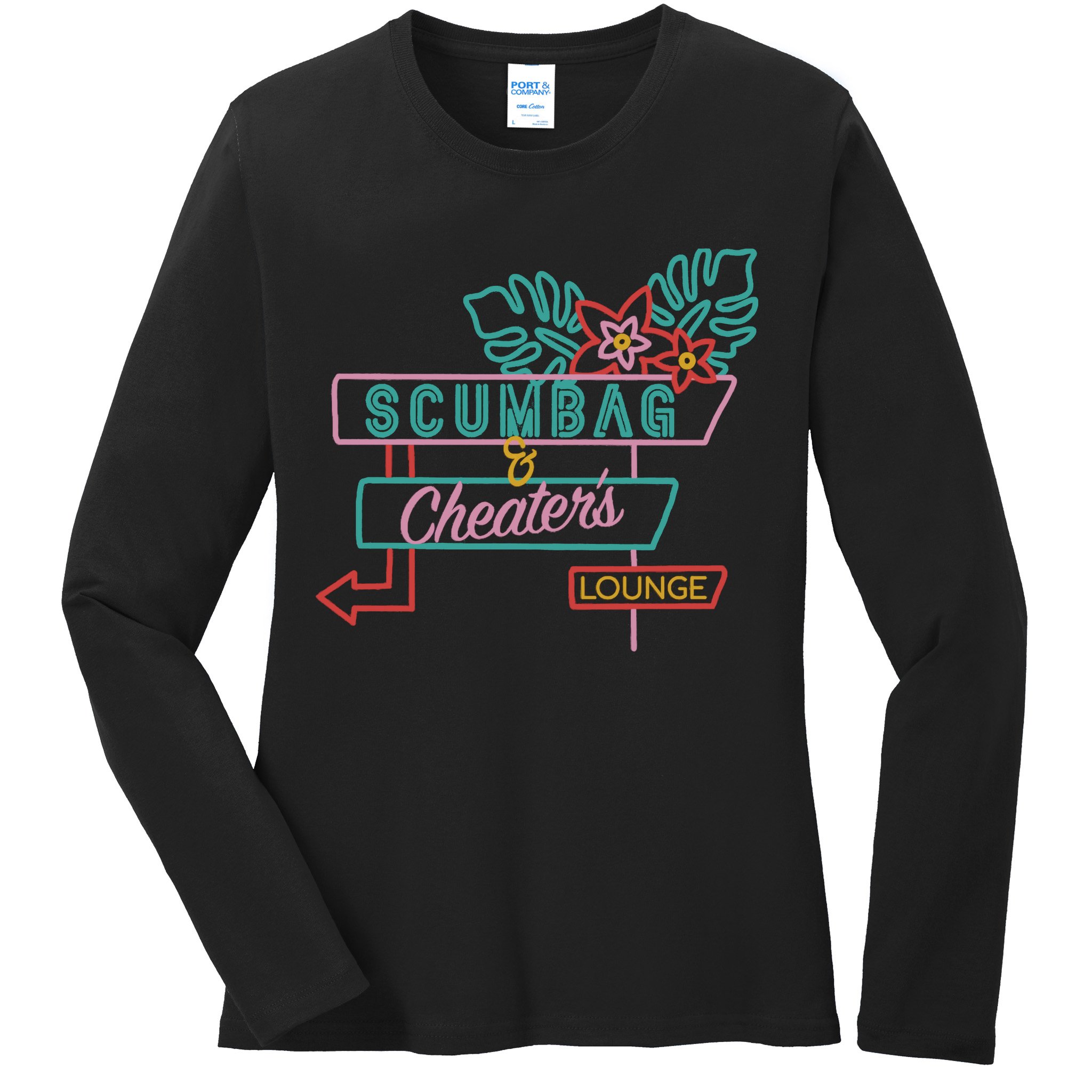Scumbag And Cheaters Lounge Ladies Long Sleeve Shirt