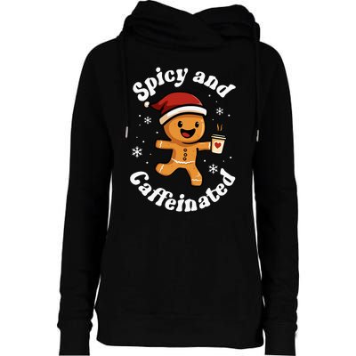 Spicy And Caffeinated Coffee Women Gingerbread Christmas Womens Funnel Neck Pullover Hood