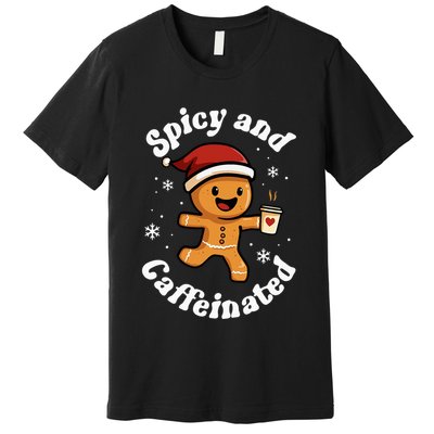 Spicy And Caffeinated Coffee Women Gingerbread Christmas Premium T-Shirt