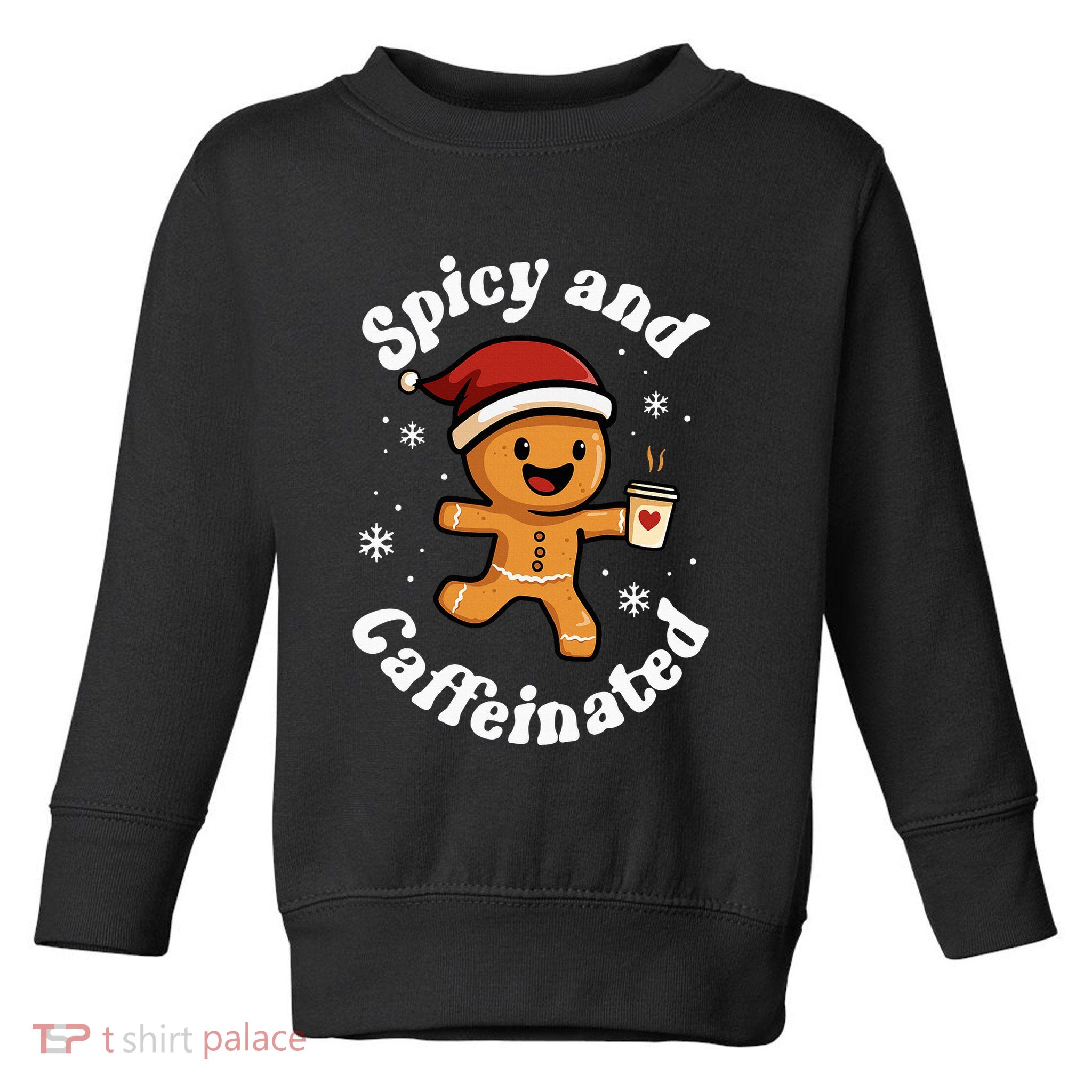 Spicy And Caffeinated Coffee Women Gingerbread Christmas Toddler Sweatshirt