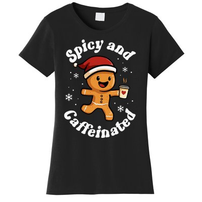 Spicy And Caffeinated Coffee Women Gingerbread Christmas Women's T-Shirt