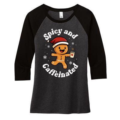 Spicy And Caffeinated Coffee Women Gingerbread Christmas Women's Tri-Blend 3/4-Sleeve Raglan Shirt