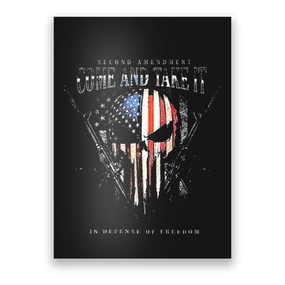 Second Amendment Come And Take It In Defense Of Freedom Poster