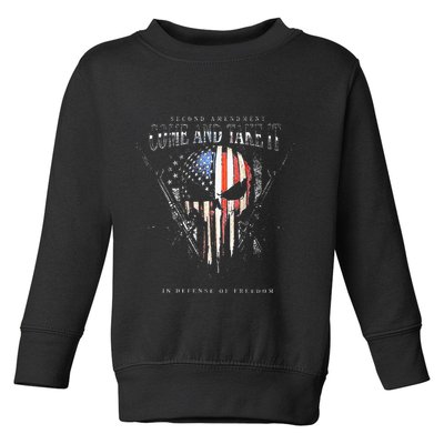 Second Amendment Come And Take It In Defense Of Freedom Toddler Sweatshirt