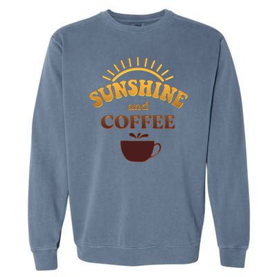 Sunshine And Coffee Garment-Dyed Sweatshirt