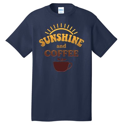 Sunshine And Coffee Tall T-Shirt