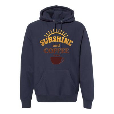 Sunshine And Coffee Premium Hoodie