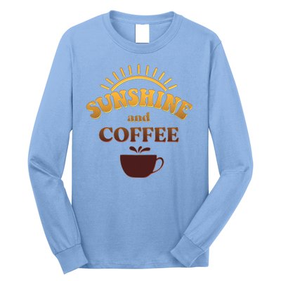 Sunshine And Coffee Long Sleeve Shirt