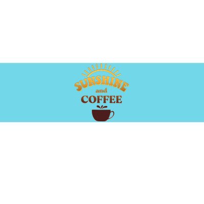 Sunshine And Coffee Bumper Sticker