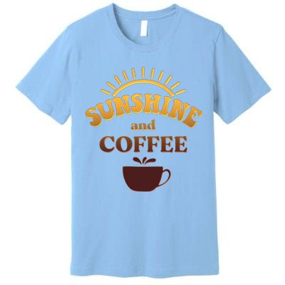 Sunshine And Coffee Premium T-Shirt