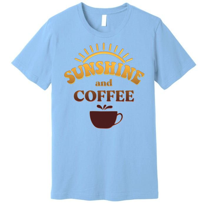 Sunshine And Coffee Premium T-Shirt