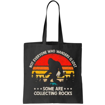 Some Are Collecting Rocks Geologist Rockhounding Bigfoot Tote Bag