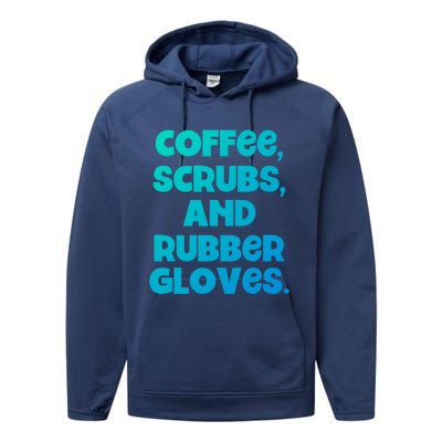 Scrubs And Coffee Scrubs Rubber Gloves Coffee Scrubs Gift Performance Fleece Hoodie