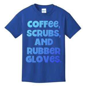 Scrubs And Coffee Scrubs Rubber Gloves Coffee Scrubs Gift Kids T-Shirt