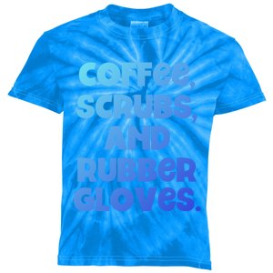 Scrubs And Coffee Scrubs Rubber Gloves Coffee Scrubs Gift Kids Tie-Dye T-Shirt