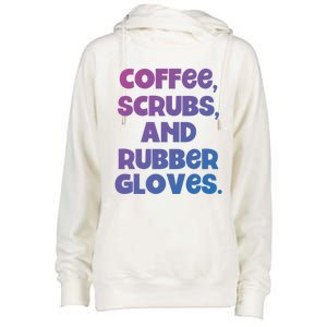 Scrubs And Coffee Scrubs Rubber Gloves Coffee Scrubs Gift Womens Funnel Neck Pullover Hood