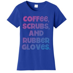 Scrubs And Coffee Scrubs Rubber Gloves Coffee Scrubs Gift Women's T-Shirt