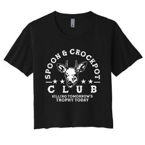 Spoon And Crockpot Club TomorrowS Trophy Deer Hunting Joke Women's Crop Top Tee