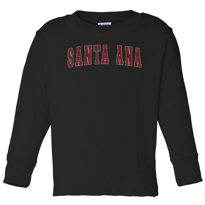 Santa Ana California Souvenir Vacation College Style Red Toddler Long Sleeve Shirt