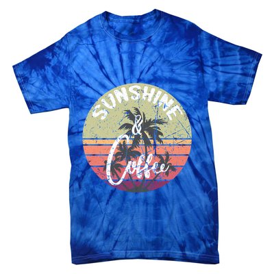 Sunshine And Coffee Funny Retro Vintage Sunset Palm Trees Gift Tie-Dye T-Shirt