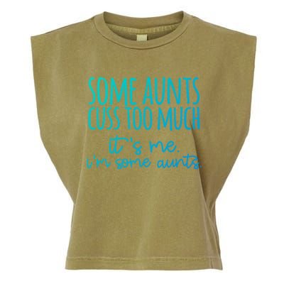 Some Aunt Cuss Too Much Im Some Aunts Tee Cute Gift Garment-Dyed Women's Muscle Tee