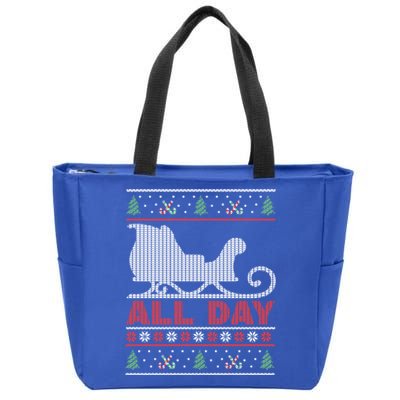 Sleigh All Day Gift Funny Christmas Holidays Xmas Great Gift Zip Tote Bag