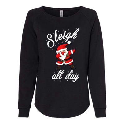 Sleigh All Day Dabbing Santa Funny Christmas Gift Womens California Wash Sweatshirt