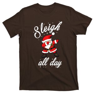 Sleigh All Day Dabbing Santa Funny Christmas Gift T-Shirt