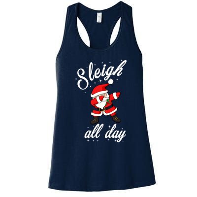 Sleigh All Day Dabbing Santa Funny Christmas Gift Women's Racerback Tank