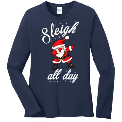 Sleigh All Day Dabbing Santa Funny Christmas Gift Ladies Long Sleeve Shirt