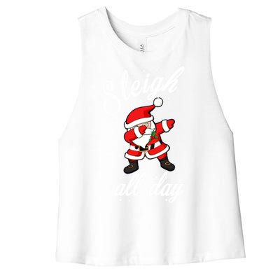 Sleigh All Day Dabbing Santa Funny Christmas Gift Women's Racerback Cropped Tank