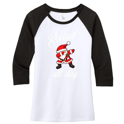 Sleigh All Day Dabbing Santa Funny Christmas Gift Women's Tri-Blend 3/4-Sleeve Raglan Shirt