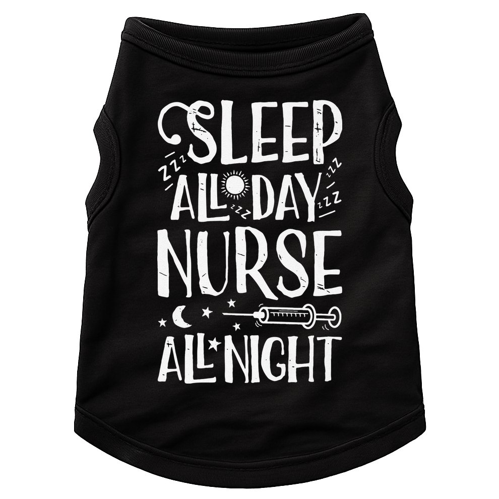 Sleep All Day Nurse All Night Women Nursing Nurses Doggie Tank