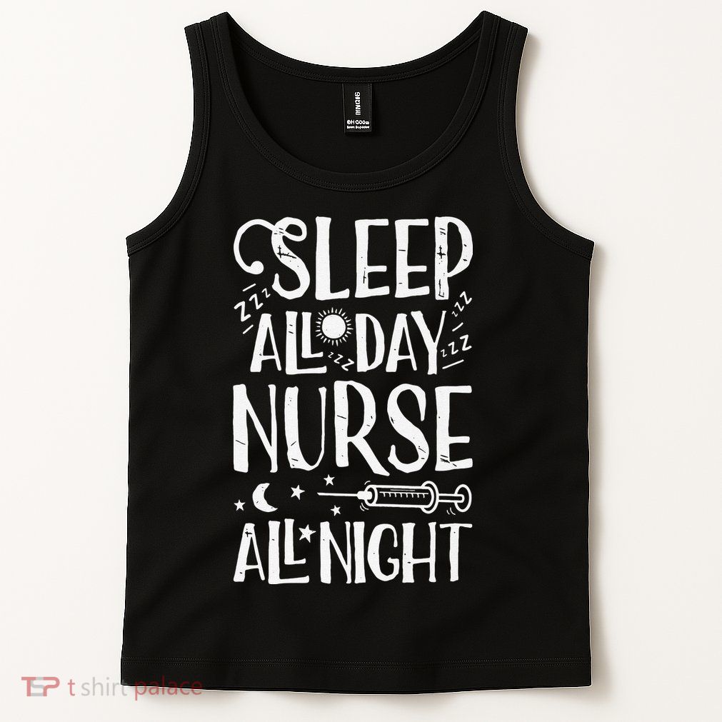 Sleep All Day Nurse All Night Women Nursing Nurses Tank Top