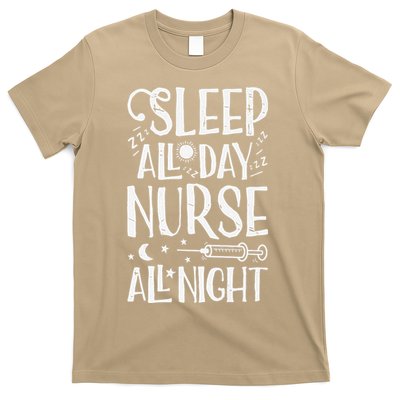 Sleep All Day Nurse All Night Women Nursing Nurses T-Shirt