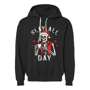 Slay All Day Skeleton Christmas Coffee Funny Holiday Garment-Dyed Fleece Hoodie