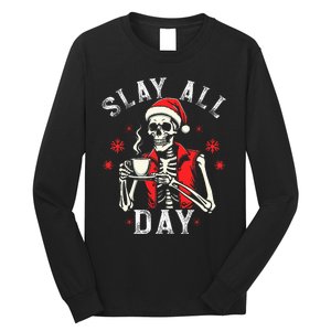 Slay All Day Skeleton Christmas Coffee Funny Holiday Long Sleeve Shirt