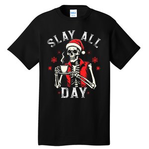 Slay All Day Skeleton Christmas Coffee Funny Holiday Tall T-Shirt