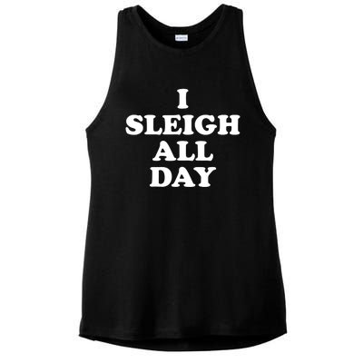 Sleigh All Day Shirt,I Sleigh All Day Top,I Sleigh All Day Ladies PosiCharge Tri-Blend Wicking Tank