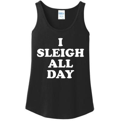 Sleigh All Day Shirt,I Sleigh All Day Top,I Sleigh All Day Ladies Essential Tank