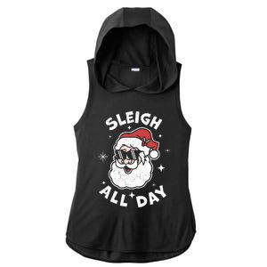 Sleigh All Day Santa Claus Funny Christmas SantaS Sleigh Ladies PosiCharge Tri-Blend Wicking Draft Hoodie Tank