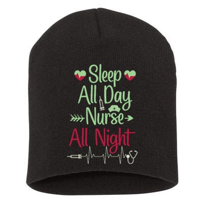 Sleep All Day Nurse All Night Funny Short Acrylic Beanie