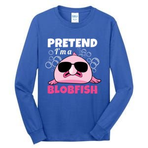 Sea Animal Deep Sea Fish Pretend Im A Blobfish Gift Tall Long Sleeve T-Shirt